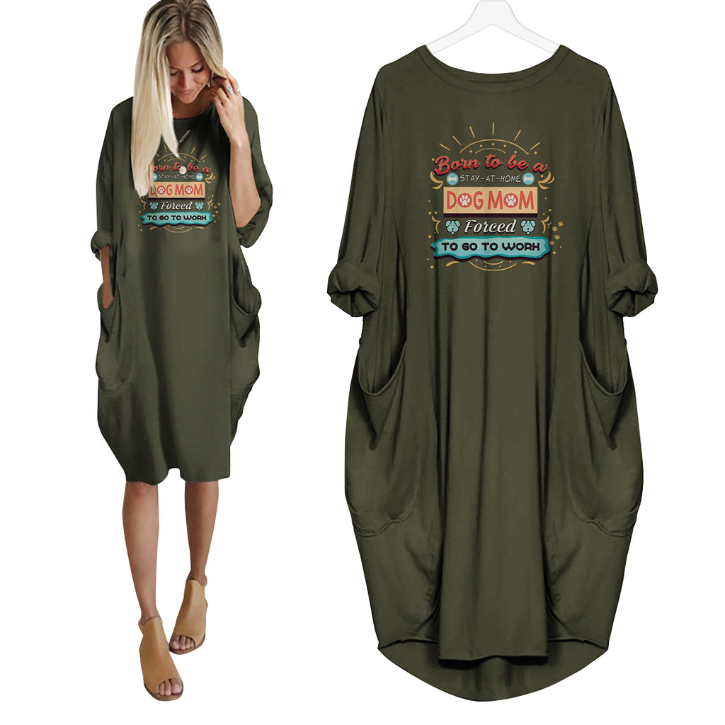 Born To Be A Stay-At-Home Dress